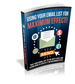 Using-Your-Email-List-For-Maximum-Effect-Free-Ebook