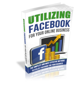 Utilizing-Facebook-For-Your-Online-Business-Free-Ebook