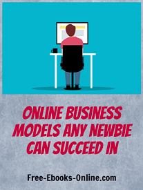 Newbie Online Business Models Report