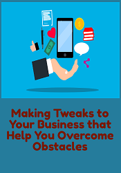 Business Tweaks Overcome Obstacles