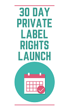 30 Day Private Label Rights Launch