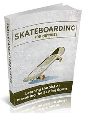 Skateboarding for Newbies eBook