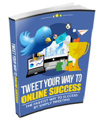 Tweet Your Way to Online Success eBook