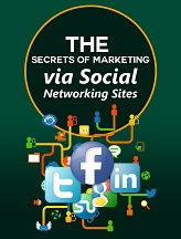 Secrets of Marketing via Social Networking Sites