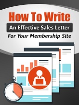 Write An Effective Sales Letter For Your Membership Site